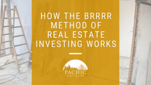 How The BRRRR Method of Real Estate Investing Works