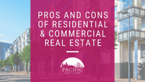 Pros and Cons of Residential and Commercial Real Estate